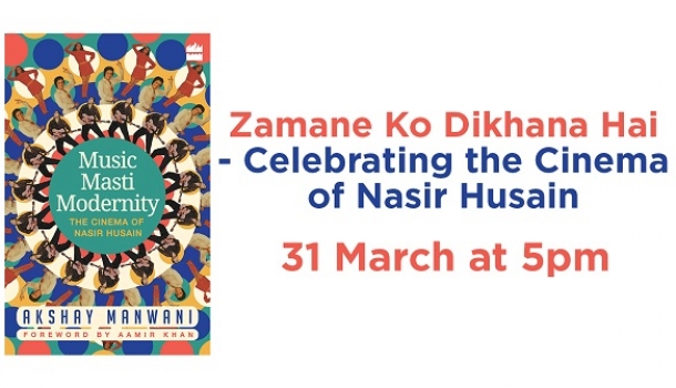 Zamane Ko Dikhana Hai - Celebrating the Cinema of Nasir Husain
