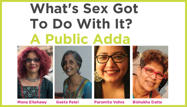  What's Sex Got To Do With It? A Public Adda